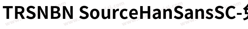 TRSNBN SourceHanSansSC字体转换